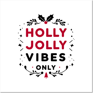 Holly Jolly Vibes Only Posters and Art